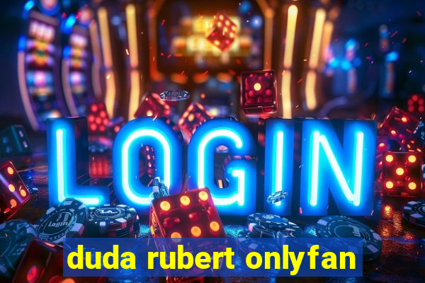 duda rubert onlyfan